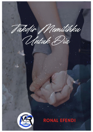 TAKDIR MEMILIHKU UNTUK DIA
