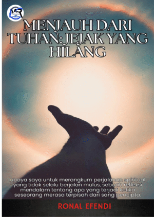 MENJAUH DARI TUHAN JEJAK YANG HILANG
